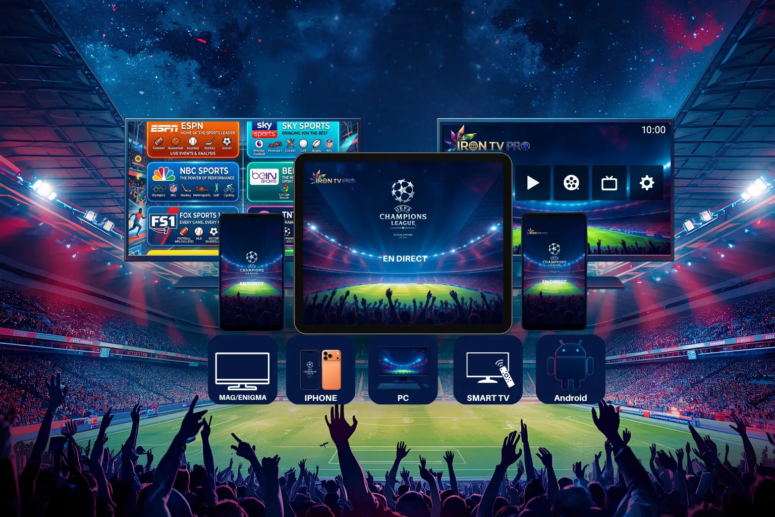 Abonnement Iron TV Pro,regarder la Ligue des Champions en direct,UEFA Champions League,IRON TV Pro
